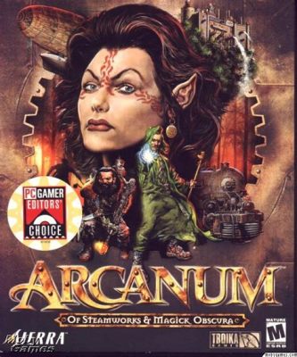 ¡Arcanum: Un Mundo de Vapor y Magia en Conflicto!