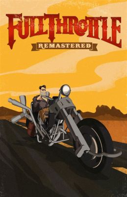 ¡Full Throttle te llevará a un mundo de motociclistas rebeldes y conspiraciones!