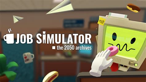 Job Simulator: ¿La Simulación más Ridículamente Divertida del Mercado?